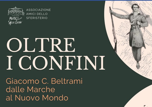 Mostra documentaria: “Oltre i confini. Giacomo Costantino Beltrami dalle Marche al Nuovo Mondo”